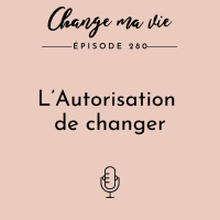 (280) L’Autorisation de changer