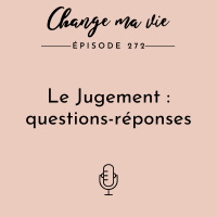 (272) Le Jugement : questions-réponses