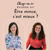 (277) Être mince, c’est mieux ?