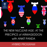 The New Nuclear Age: At the Precipice of Armageddon with Ankit Panda