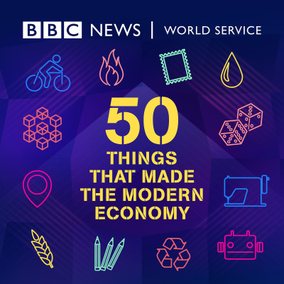 50 Things That Made The Modern Economy