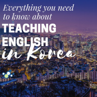 Everything you need to know about teaching English in Korea
