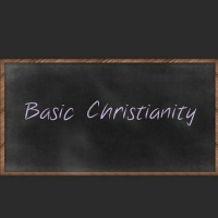 11 - 25 - 2018 - Basic Christianity - Meditations From 1 Corinthians