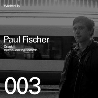 #3 - Paul Fischer (Crank! / Better Looking Records)
