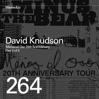 #264 - David Knudson (Minus the Bear Menos el Oso 20th Anniversary)