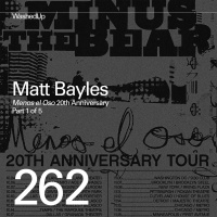 #262 - Matt Bayles (Minus the Bear Menos el Oso 20th Anniversary)