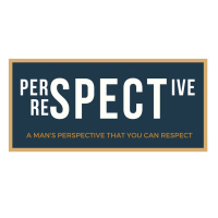 Episode 37: A Mans Perspective That You Can Respect