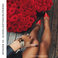 Episode 22: #LookLikeTheGirlfriend