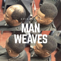 Episode 29: Man Weaves