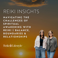 Navigating the Challenges of Spiritual Awakening with Reiki | Balance, Boundaries  Relationships
