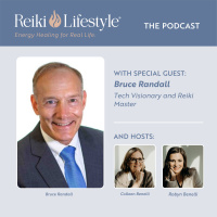 Guest: Bruce Randall | Tech Visionary and Reiki Master