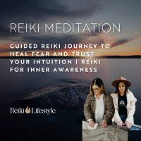 Guided Reiki Journey to Heal Fear and Trust Your Intuition | Reiki for Inner Awareness