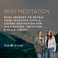 Reiki Journey to Reveal Your Intuitive Gifts | Guided Meditation for Imagination, Intuition  Clair Senses