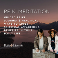 Guided Reiki Journey | Practical Ways to Apply Spiritual Awakening Benefits in Your Daily Life