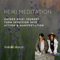 Guided Reiki Journey: Turn Intuition into Action  Manifestation