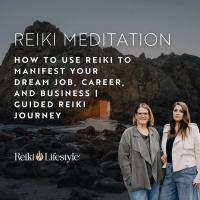 How to Use Reiki to Manifest Your Dream Job, Career, and Business | Guided Reiki Journey