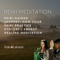 Reiki Guided Journey: How Your Reiki Practice Evolves - Energy Healing Meditation
