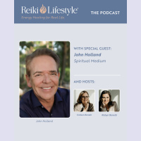 Bridging Reiki, Mediumship, and the Spirit World with John Holland