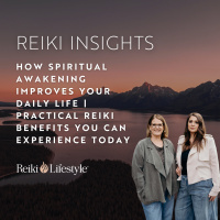 How Spiritual Awakening Improves Your Daily Life | Practical Reiki Benefits You Can Experience Today