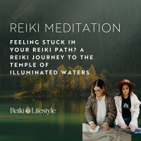 Feeling Stuck in Your Reiki Path? A Reiki Journey to the Temple of Illuminated Waters