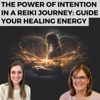 The Power of Intention in a Reiki Journey: Guide Your Healing Energy