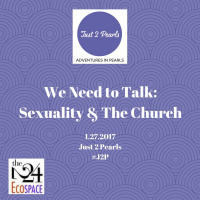 We Need to Talk: Sexuality  The Church