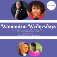 Womanism Wednesdays (with Liz s. Alexander and Rev. Melanie C. Jones)