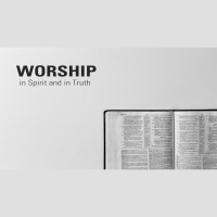 Worship in Spirit and in Truth