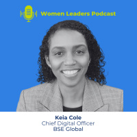 Episode 167: Keia Cole, Chief Digital Officer at BSE Global