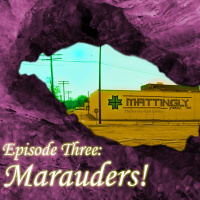 3 - Marauders!