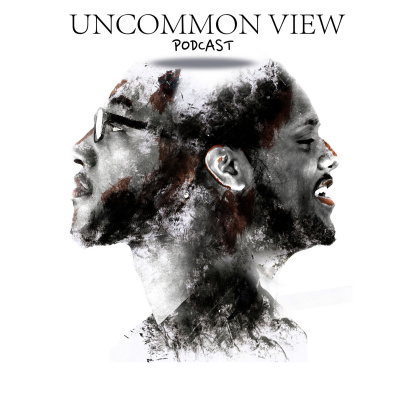 Uncommon View Podcast