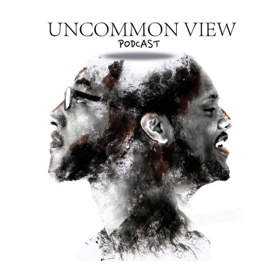 Uncommon View Podcast