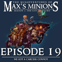 MoMM 3.19 - We Got a Carceri Convoy