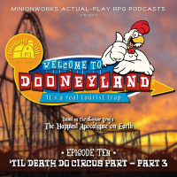 Dooneyland 1.10 - Til Death Do Circus Part - Part Three