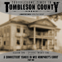 Tumbleson 2.22 - A Connecticut Yankee in Wee Humphreys Court - Part One