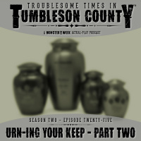 Tumbleson 2.25 - Urn-ing Your Keep - Part Two