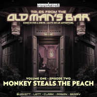 Tales from the Old Mans Bar™, Vol. 1 - Monkey Steals the Peach, Episode Two