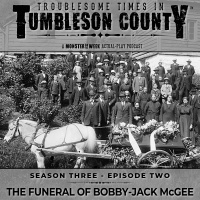 Tumbleson 3.2 - The Funeral of Bobby-Jack McGee - Part Two