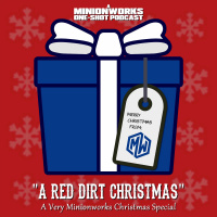 A Red Dirt Christmas™ - A Very Minionworks Christmas Special