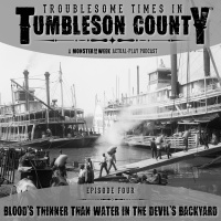 Tumbleson 1.4 - Bloods Thinner than Water in the Devils Backyard