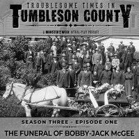 Tumbleson 3.1 - The Funeral of Bobby-Jack McGee - Part One [Season 3 Premiere]