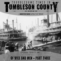 Tumbleson 1.31 - Of Vice and Men - Part Three