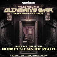 Tales from the Old Mans Bar™, Vol. 1 - Monkey Steals the Peach, Episode Three