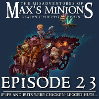 MoMM 3.23 - If Ifs and Buts Were Chicken-Legged Huts...