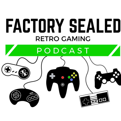 Factory Sealed Retro Gaming Podcast