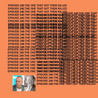 GTST Episode 248: The One That Got Them Killed