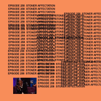 GTST Episode 258: Stoner Affectation