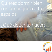 Quieres dormir bien con un negocio a tu espalda ¿Qué deberías hacer?
