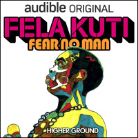 Podcast Preview: Fela Kuti: Fear No Man