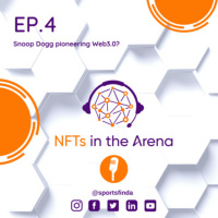 NFTs in the Arena: Snoop Dogg pioneering NFTs (Ep4)
